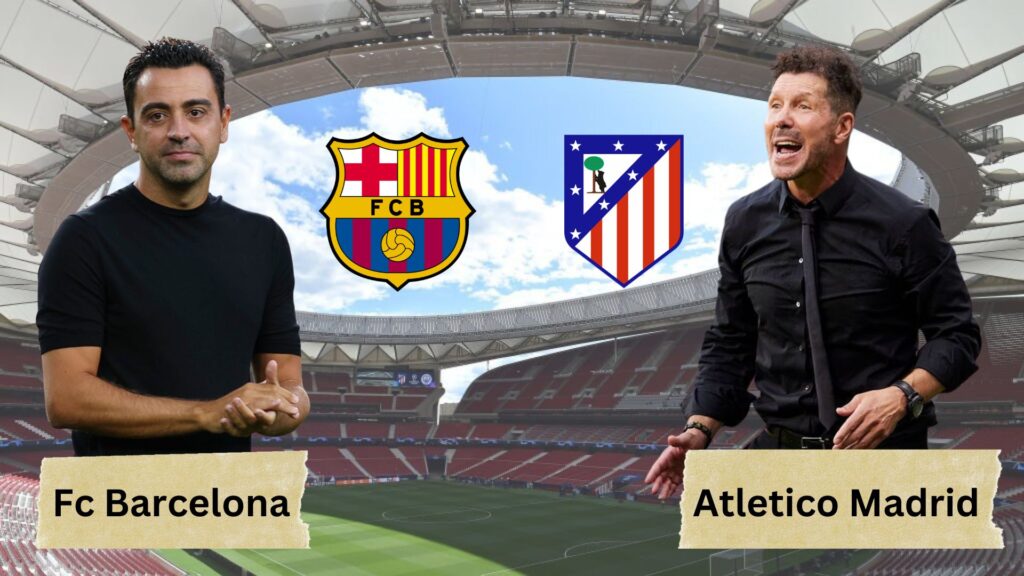 Barca vs Atletico Madrid: Four talking points