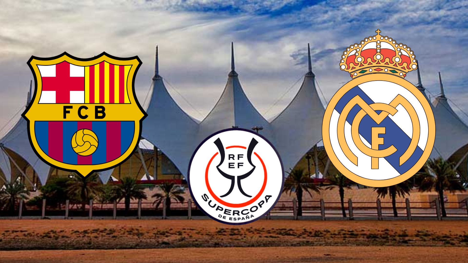 Spanish Super Cup Final: Barcelona vs Real Madrid