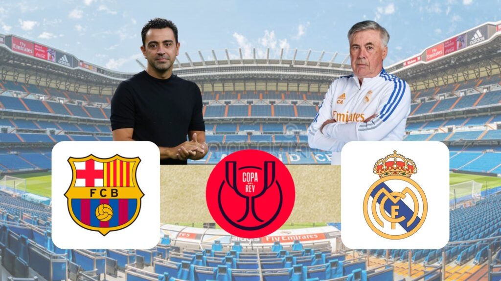 Copa Del Rey Semi Final: Barca vs Real Madrid